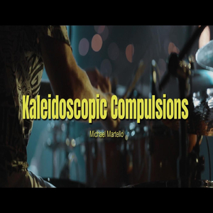 Kaleidoscopic Compulsions