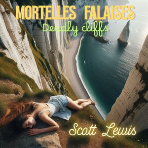 Mortelles Falaises - Deadly Cliffs