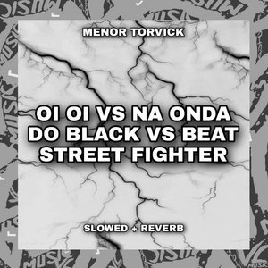 Oi Oi Vs na Onda do Black vs Beat Street Fighter
