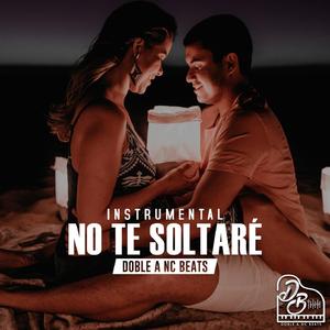 No Te Soltaré