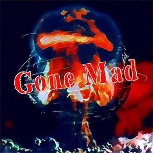 Gone Mad