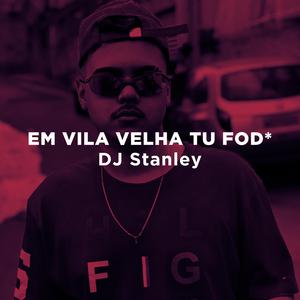 Em Vila Velha tu fode