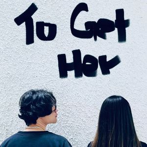 To Get Her