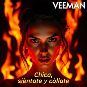 Chica, Cállate y Siéntate