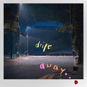 drift away