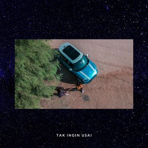 Tak Ingin Usai