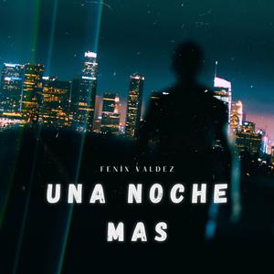 Una Noche, Mas