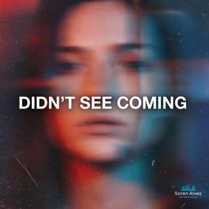 Didn't see Coming (ambient chill out mix)