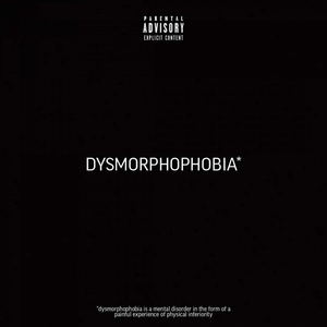 DYSMORPHOPHOBIA