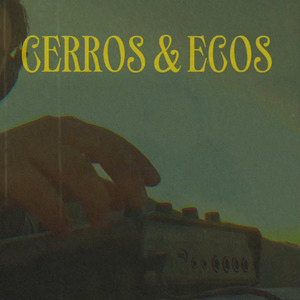 Cerros & Ecos
