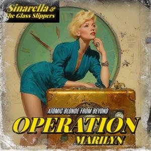 Operation Marilyn (Atomic Blonde From Beyond)