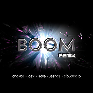 Boom (feat. Dhekko, Iazy, Jhosep, Claudee) [Remix]