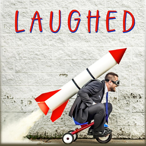 Laughed