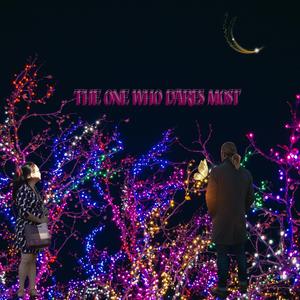 The One Who Dares Most
