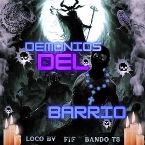 Demonios Del Barrio (feat. FIF & BANDÓ T8)