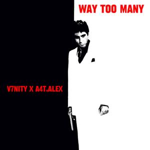 Way Too Many (feat. a4t.alex)