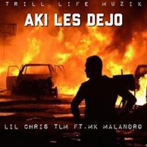Aki Les Dejo (feat. Mk Malandro & Lil Chris Tlm)