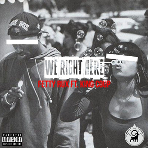 We Right Here (feat. King Coup)