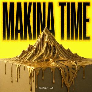 Makina Time