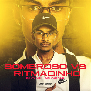 Sombroso vs Ritmadinho