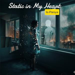 Static in My Heart
