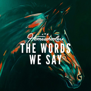 The Words We Say