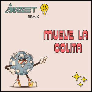 Mueve la Colita (Onset Remix)