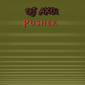 Pusher