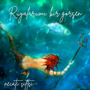 Rüyalarımı Bir Görsen