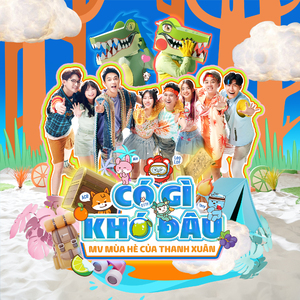 Có Gì Khó Đâu (Mùa Hè Của Thanh Xuân)