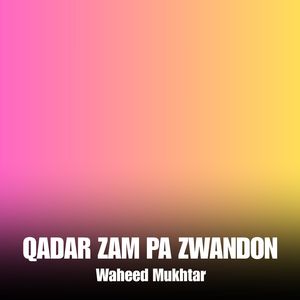 Qadar Zam Pa Zwandon