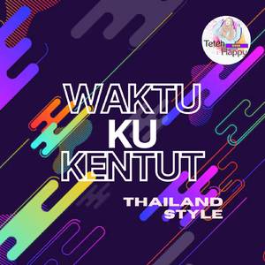 Waktu Ku Kentut (Thailand Style)