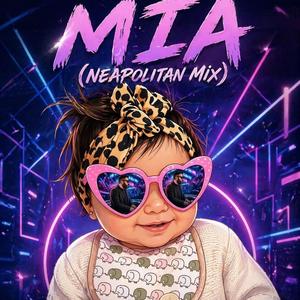 Mia (Neapolitan Mix) (Radio Edit)