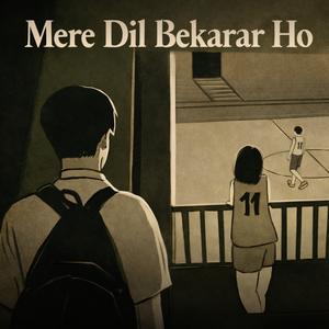 Mere Dil Bekarar Ho