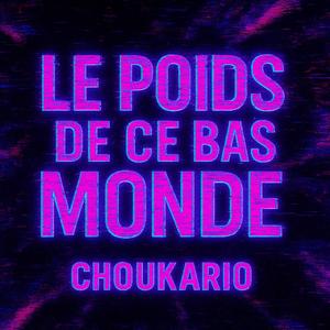 Le Poids De Ce Bas Monde (feat. ShyYven)