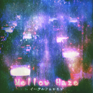 Mellow Haze