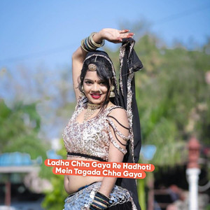 Ladha Chha Gaya Re Hadhoti Mein Tagada Chha Gaya