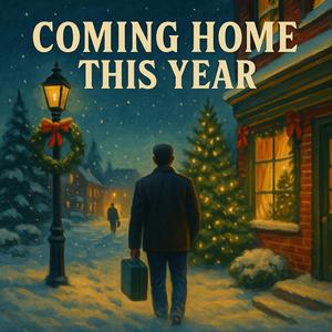 Coming Home This Year I