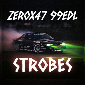 STROBES (feat. 99EDL)
