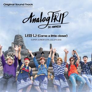 Come a little closer (Sung by 利特, 神童, 银赫, 东海)