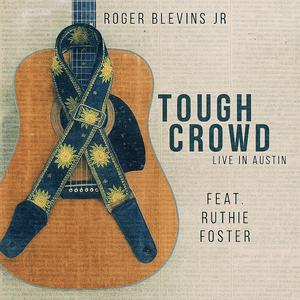 Tough Crowd (feat. Ruthie Foster) (Live in Austin)