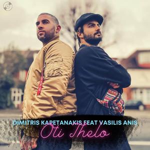Oti Thelo (feat. Vasilis Anis)