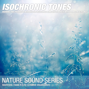 Isochronic Tones 6.0 Hz (Creative visualization) 04