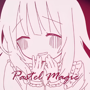 Pastel Magic (feat. 重音テト)