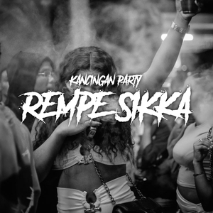 KANCINGAN PARTY - REMPE SIKKA