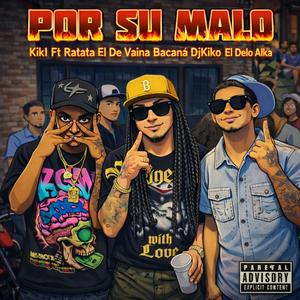 Por Su Malo (feat. Kik1 Stw)
