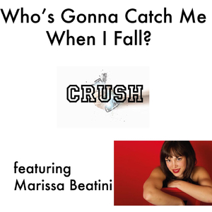 Who's Gonna Catch Me When I Fall? (feat. Marissa Beatini)
