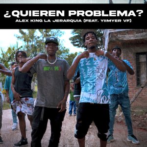 ¿Quieren Problema?