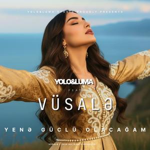 Yenə güclü olacağam (feat. Vüsalə)