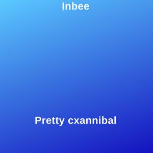 Pretty cxannibal
